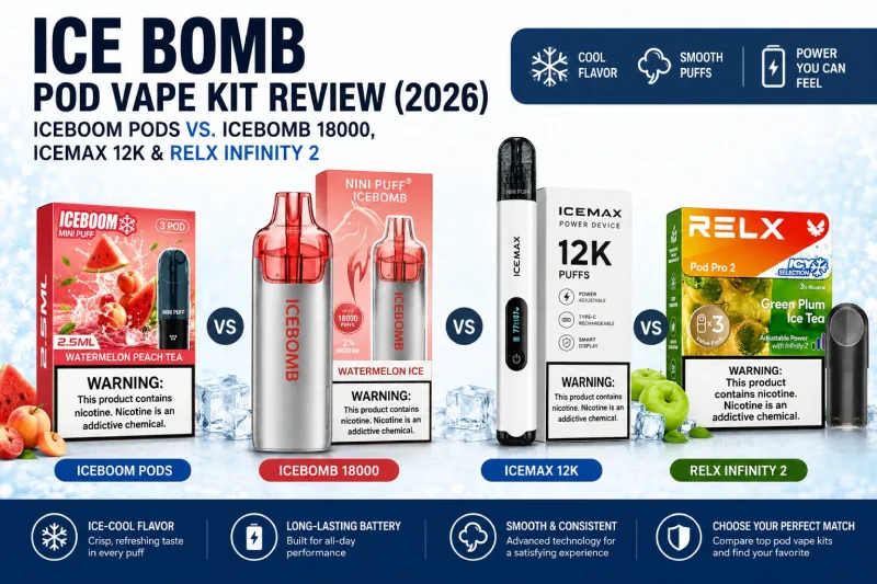 ICE BOMB Pod Vape Kit vs IceBomb 18000 vs ICEMAX 12K vs RELX Infinity 2