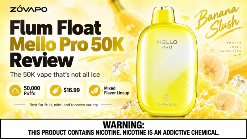 Flum Float Mello Pro 50K disposable vape in Banana Slush - 50,000 puffs, $19.99, mixed ice and non-ice flavor lineup